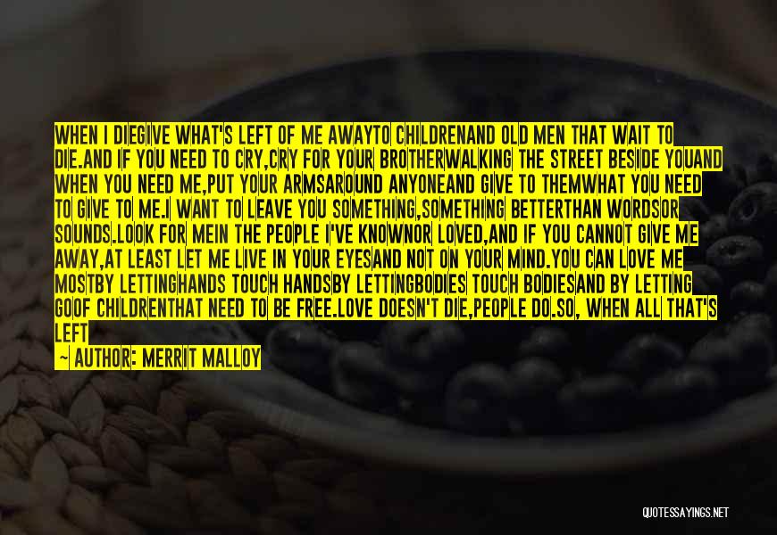 All I Need Is Your Love Quotes By Merrit Malloy