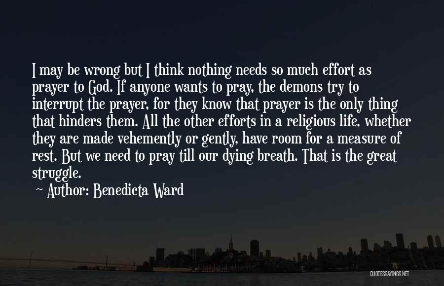 All I Need To Know Quotes By Benedicta Ward