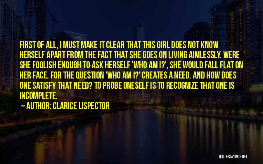 All I Need To Know Quotes By Clarice Lispector