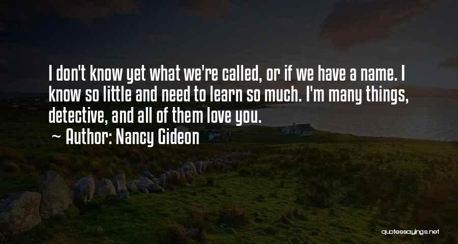 All I Need's A Little Love Quotes By Nancy Gideon