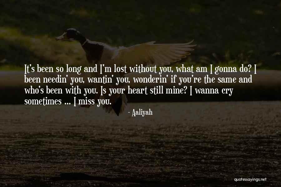 All I Wanna Do Is Cry Quotes By Aaliyah