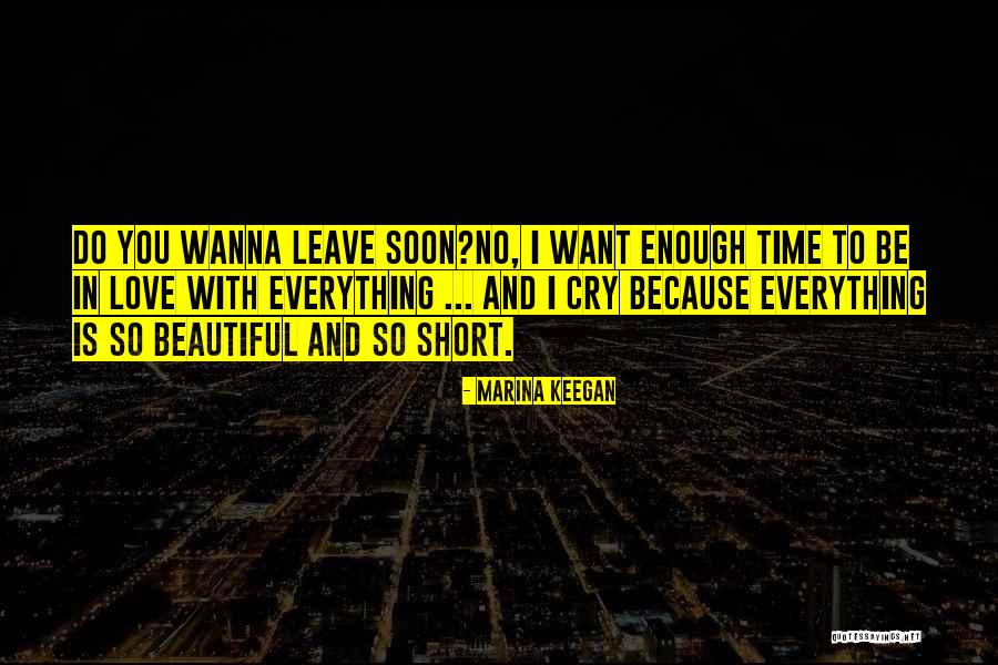 All I Wanna Do Is Cry Quotes By Marina Keegan