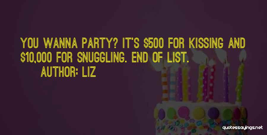 All I Wanna Do Is Party Quotes By LIZ