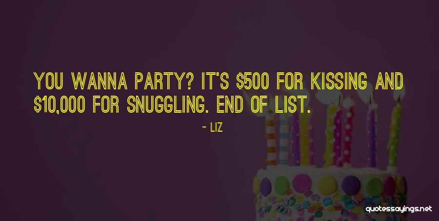 All I Wanna Do Is Party Quotes By LIZ