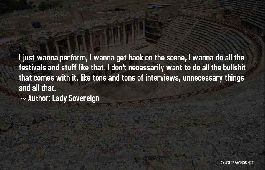 All I Wanna Do Quotes By Lady Sovereign
