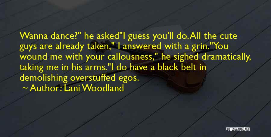 All I Wanna Do Quotes By Lani Woodland