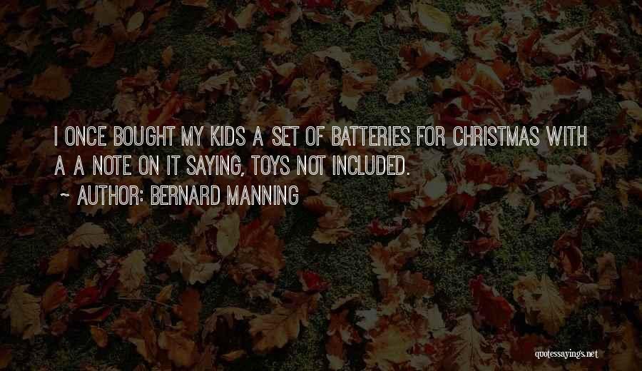 All I Want For Christmas Is Him Quotes By Bernard Manning