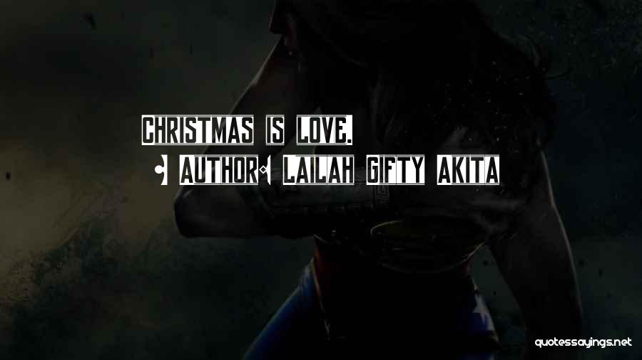 All I Want For Christmas Is Him Quotes By Lailah Gifty Akita