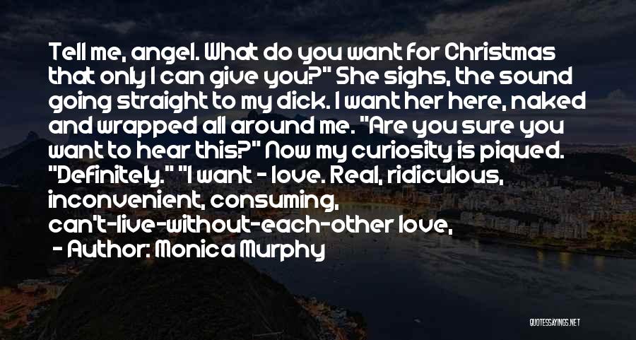 All I Want For Christmas Is You Quotes By Monica Murphy