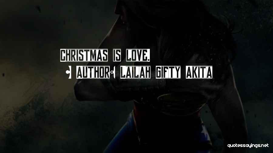 All I Want For Christmas Quotes By Lailah Gifty Akita