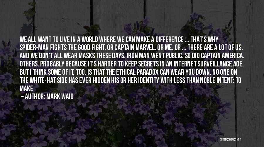 All I Want Is A Good Man Quotes By Mark Waid