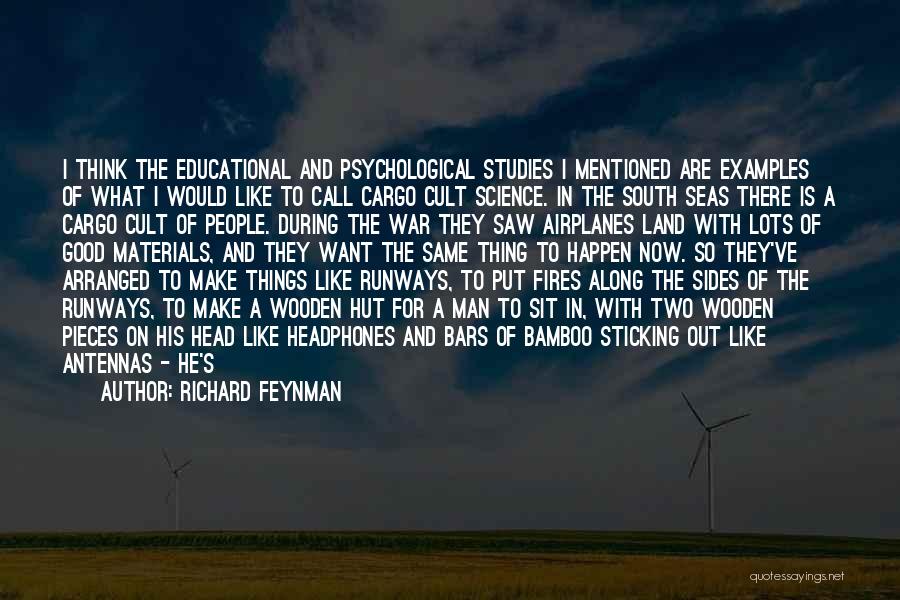 All I Want Is A Good Man Quotes By Richard Feynman
