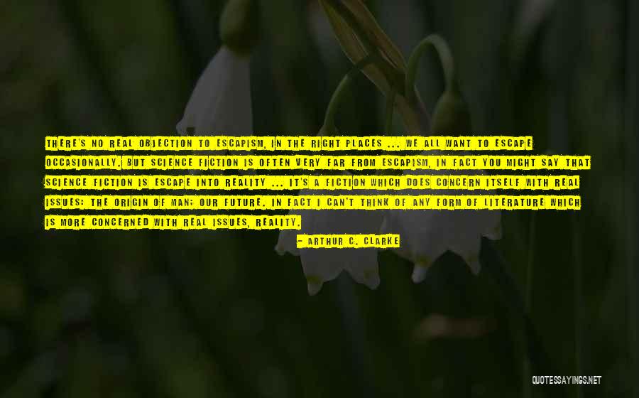 All I Want Is A Real Man Quotes By Arthur C. Clarke All I Want Is A Real Man Quotes By Arthur C. Clarke