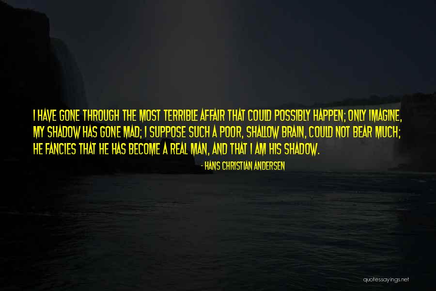 All I Want Is A Real Man Quotes By Hans Christian Andersen All I Want Is A Real Man Quotes By Hans Christian Andersen