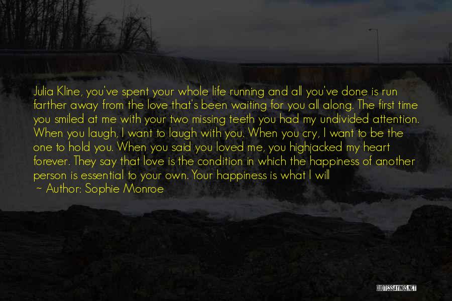 All I Want Is Happiness Quotes By Sophie Monroe