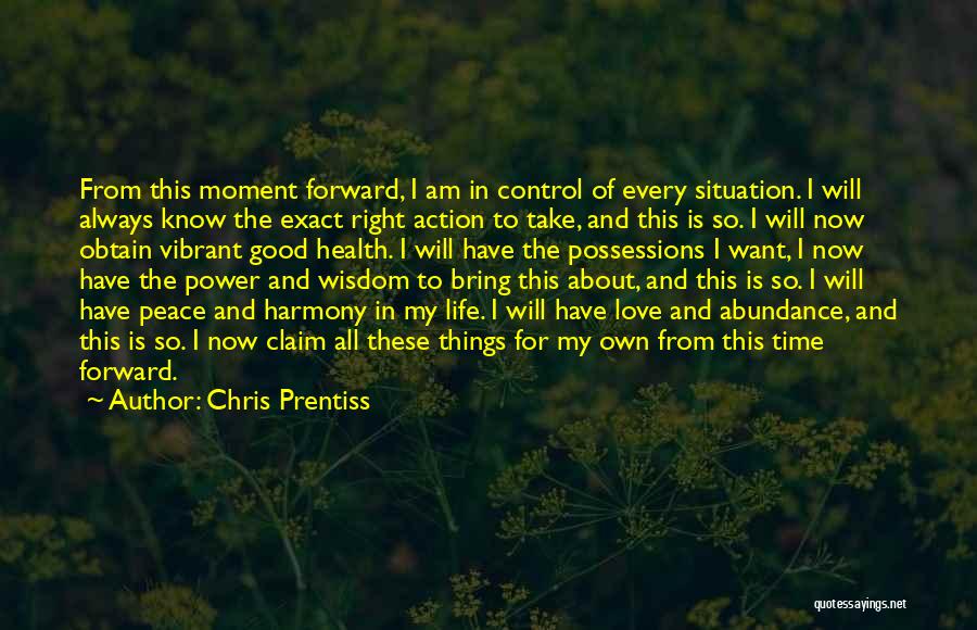 All I Want Is Peace Quotes By Chris Prentiss