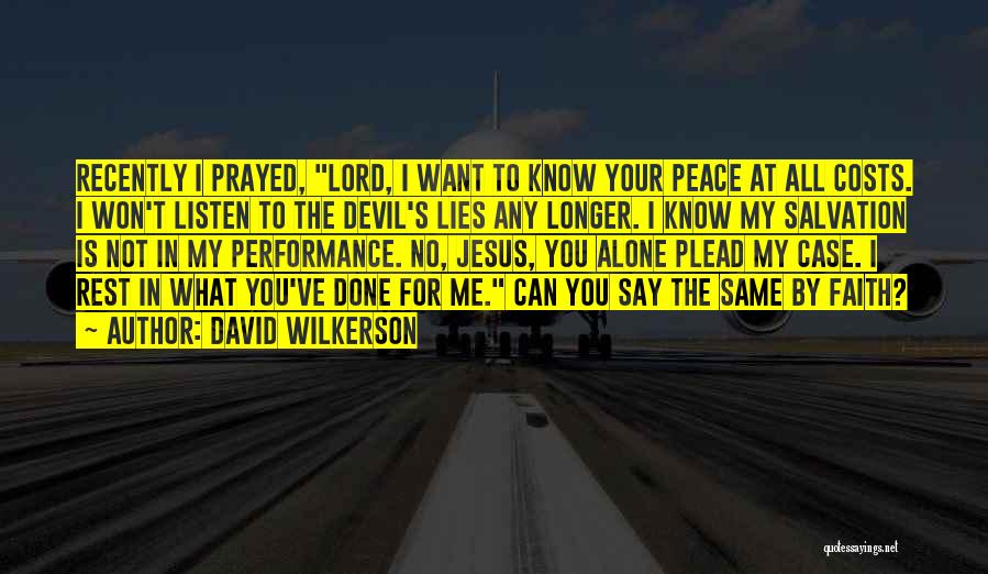 All I Want Is Peace Quotes By David Wilkerson