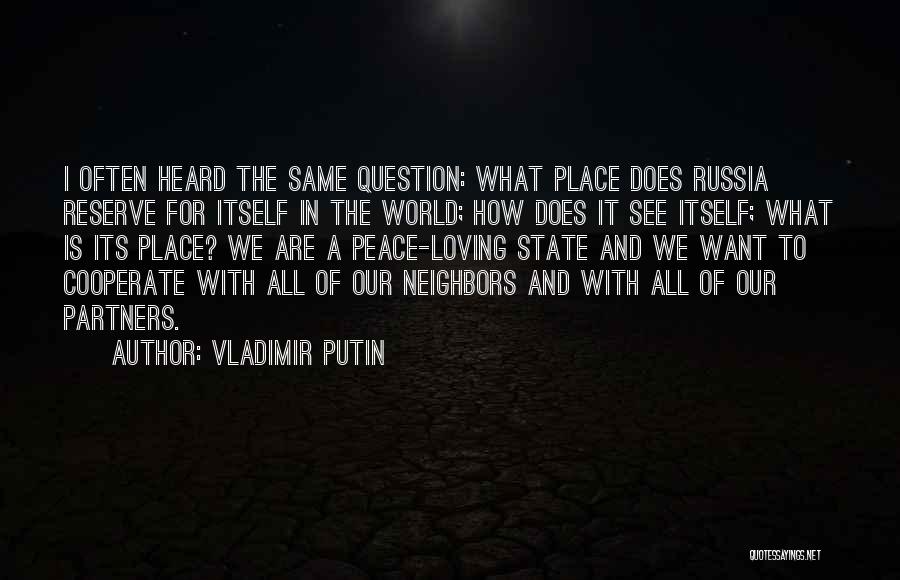 All I Want Is Peace Quotes By Vladimir Putin