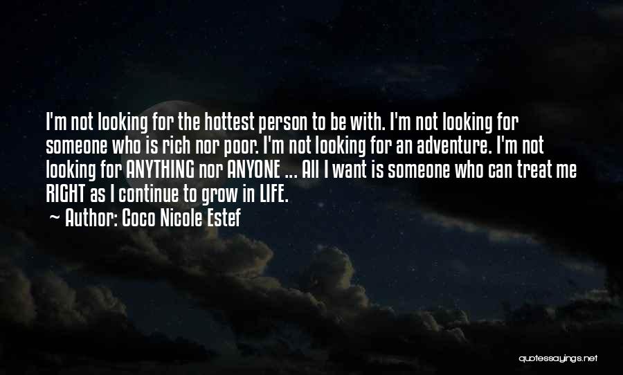 All I Want Is Someone To Love Me Quotes By Coco Nicole Estef