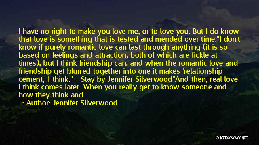 All I Want Is Someone To Love Me Quotes By Jennifer Silverwood