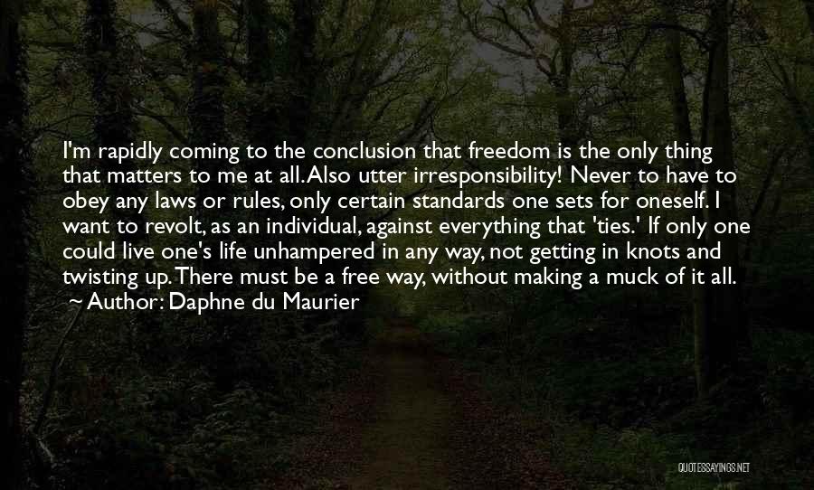 All I Want Is To Be Free Quotes By Daphne Du Maurier