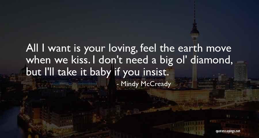 All I Want Is You Baby Quotes By Mindy McCready