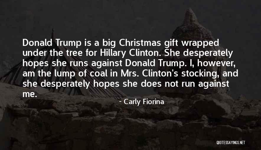 All I Want Is You For Christmas Quotes By Carly Fiorina All I Want Is You For Christmas Quotes By Carly Fiorina