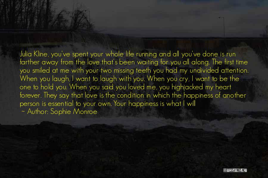 All I Want Is You Forever Quotes By Sophie Monroe