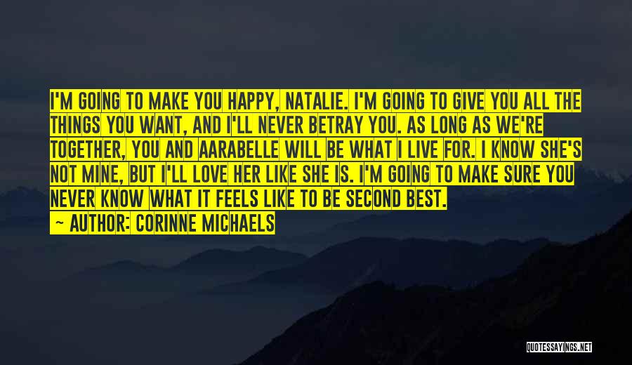 All I Want Is You Happy Quotes By Corinne Michaels