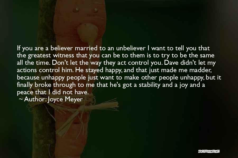 All I Want Is You Happy Quotes By Joyce Meyer