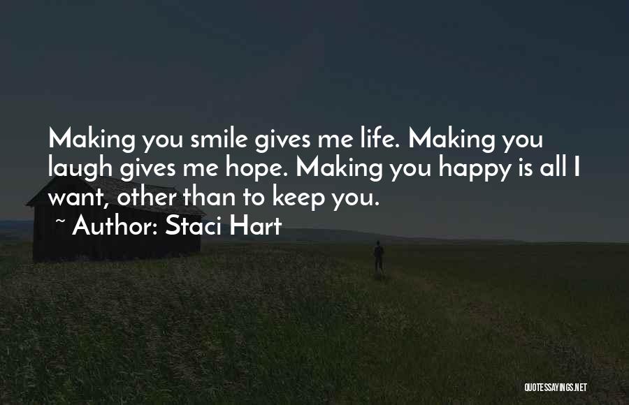 All I Want Is You Happy Quotes By Staci Hart