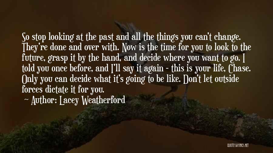 All I Want Is Your Time Quotes By Lacey Weatherford