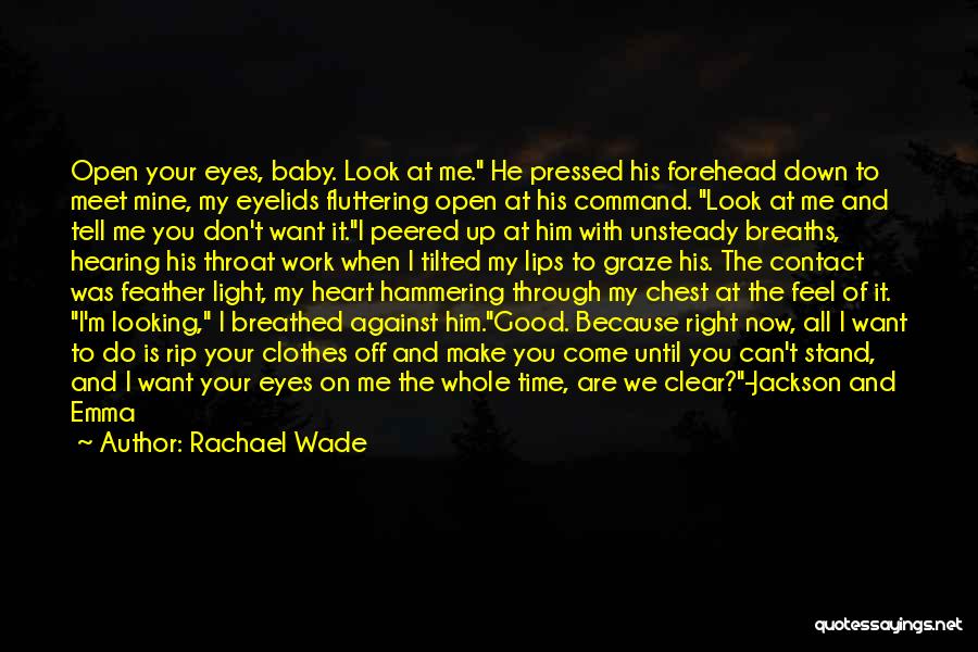 All I Want Is Your Time Quotes By Rachael Wade