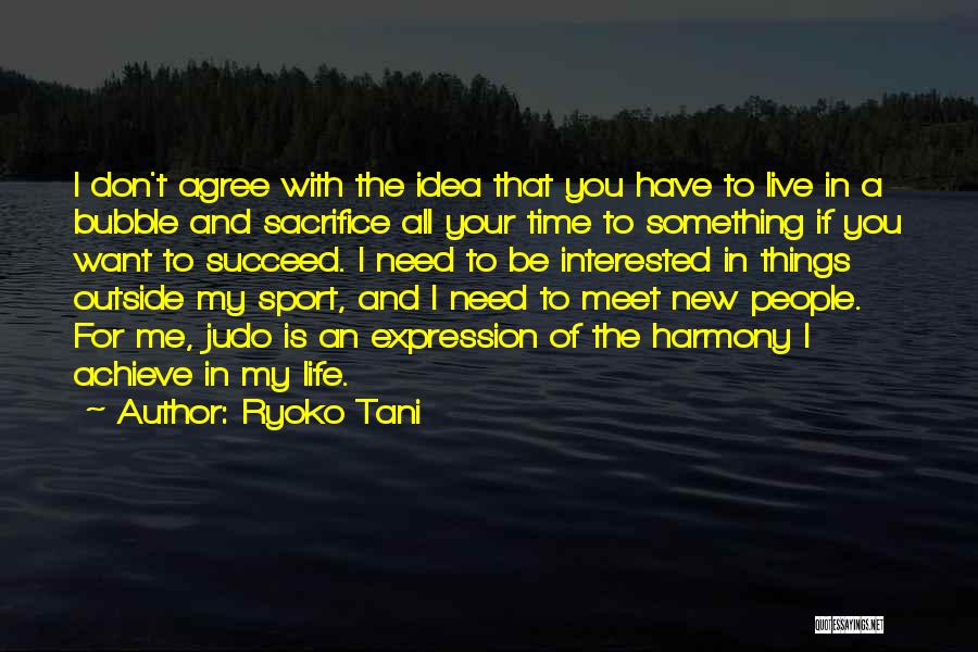 All I Want Is Your Time Quotes By Ryoko Tani