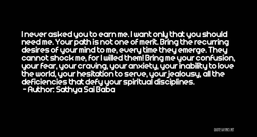 All I Want Is Your Time Quotes By Sathya Sai Baba