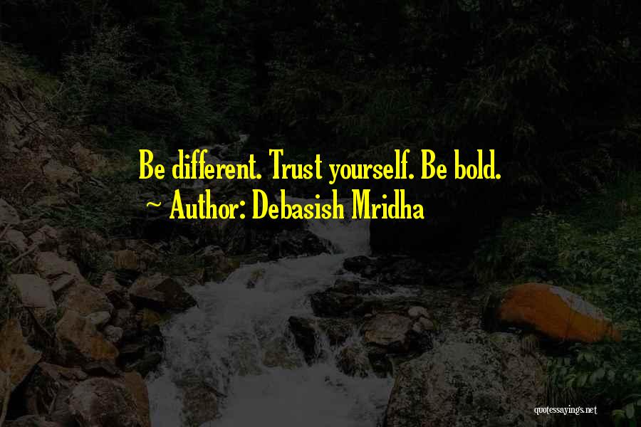 All I Want Is Your Trust Quotes By Debasish Mridha