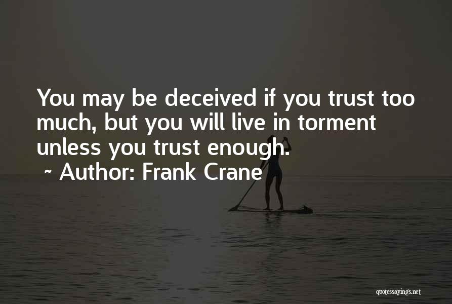 All I Want Is Your Trust Quotes By Frank Crane