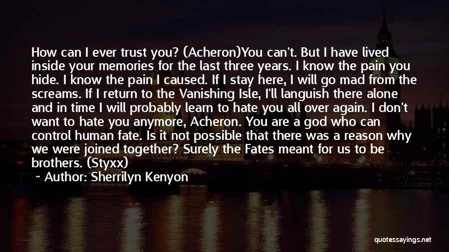 All I Want Is Your Trust Quotes By Sherrilyn Kenyon
