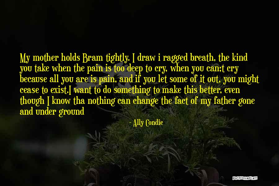 All I Want To Do Is Cry Quotes By Ally Condie