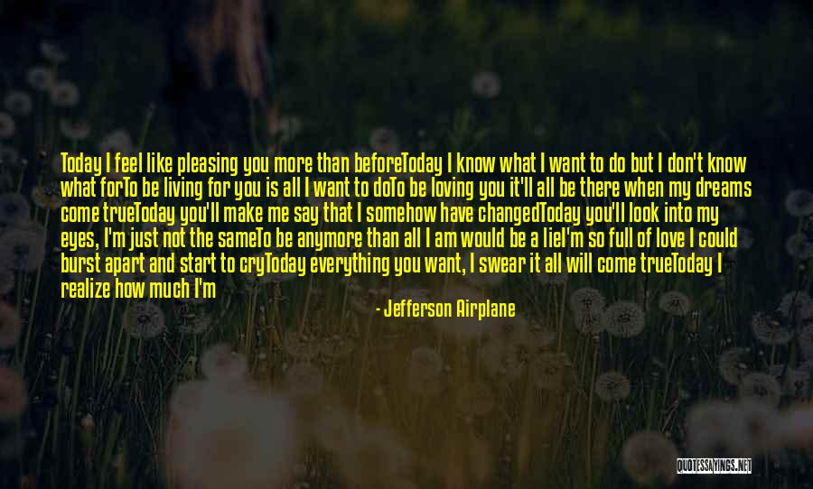 All I Want To Do Is Cry Quotes By Jefferson Airplane