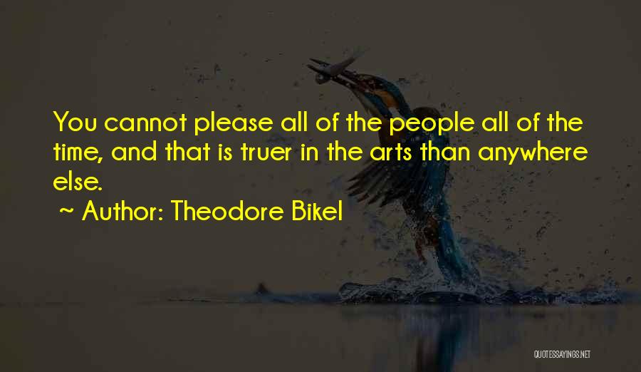 All In All Quotes By Theodore Bikel