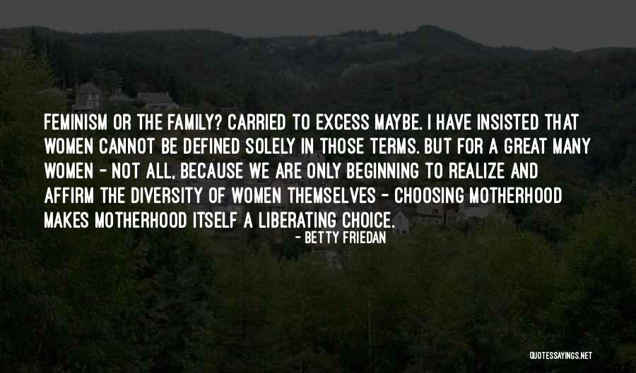All In Family Quotes By Betty Friedan All In Family Quotes By Betty Friedan