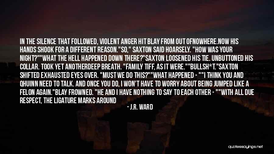 All In Family Quotes By J.R. Ward All In Family Quotes By J.R. Ward