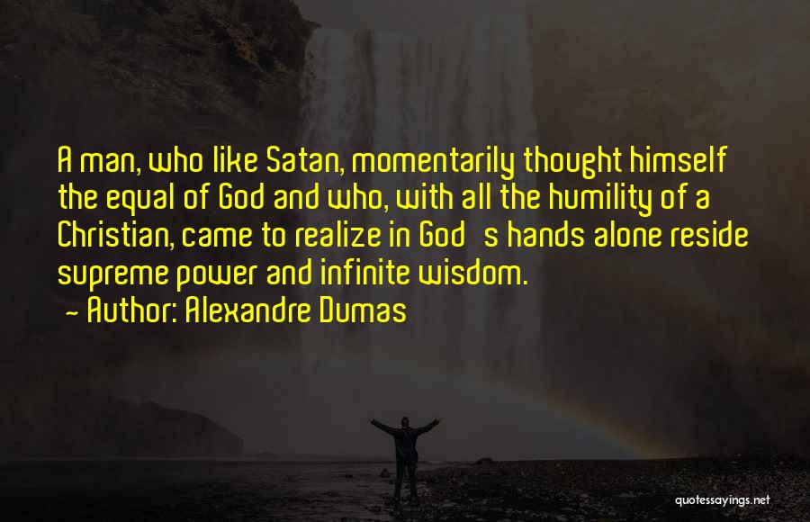 All In God's Hands Quotes By Alexandre Dumas