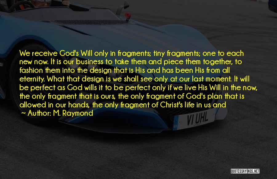 All In God's Hands Quotes By M. Raymond