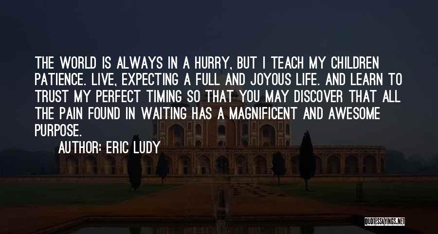 All In God's Timing Quotes By Eric Ludy