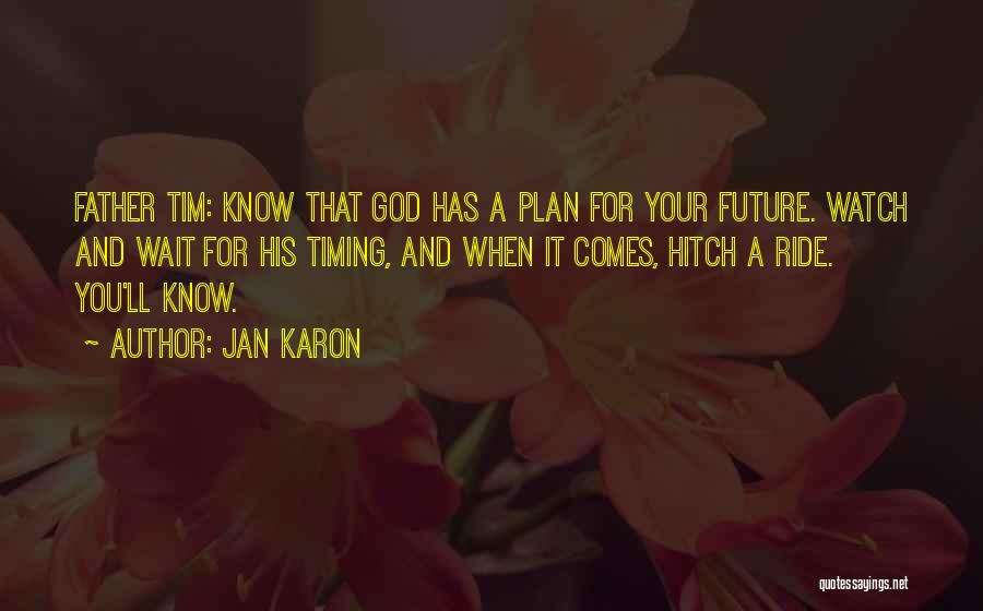 All In God's Timing Quotes By Jan Karon