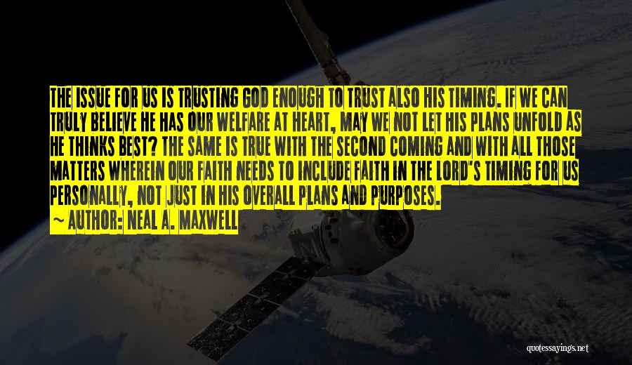 All In God's Timing Quotes By Neal A. Maxwell
