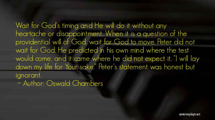 All In God's Timing Quotes By Oswald Chambers