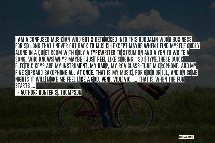 All In My Business Quotes By Hunter S. Thompson